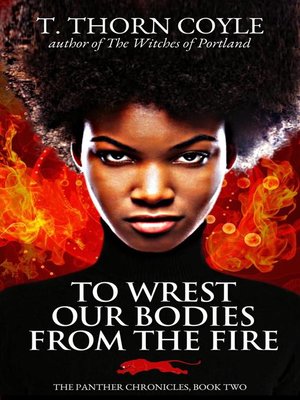 cover image of To Wrest Our Bodies From the Fire